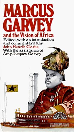 Marcus Garvey and the Vision of Africa