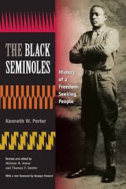 The Black Seminoles: History of a Freedom-Seeking People